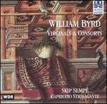 William Byrd: Virginals & Consorts