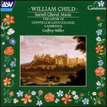 William Child: Sacred Choral Music