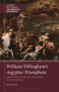 William Dillingham's Aegyptus Triumphata: Edited with Introduction, Translation and Commentary