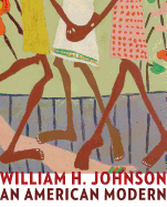William H. Johnson: An American Modern