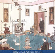 William Heath Robinson 1872-1944
