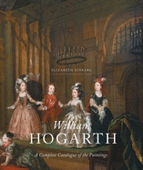 William Hogarth: A Complete Catalogue of the Paintings