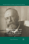 William James and the Quest for an Ethical Republic