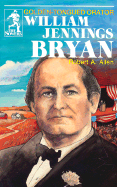 William Jennings Bryan (Sowers Series)