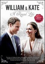 William & Kate: A Royal Life