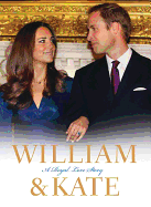 William & Kate: A Royal Love Story