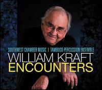 William Kraft: Encounters - Alfredo Bringas (percussion); Alison Bjorkedal (harp); John Schneider (guitar);...