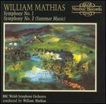 William Mathias: Symphony No. 1; Symphony No. 2 (Summer Music)