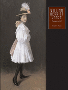 William Merritt Chase, Volume 2: Portraits in Oil