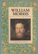 William Morris: His Life and Work