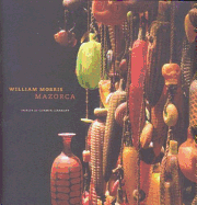 William Morris: Mazorca, Objects of Common Ceremony