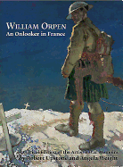 William Orpen: An Onlooker in France