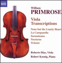 William Primrose: Viola Transcriptions - Robert Koenig (piano); Roberto D�az (viola)