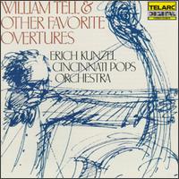 William Tell & Other Favorite Overtures - Cincinnati Pops Orchestra; Erich Kunzel (conductor)