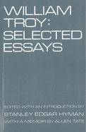 William Troy: Selected Essays