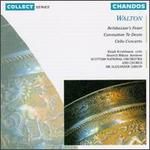 William Walton: Belshazzar's Feast; Coronation Te Deum; Cello Concerto