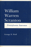 William Warren Scranton: Pennsylvania Statesman