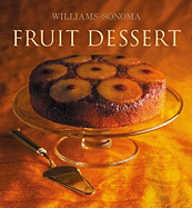 Williams-Sonoma Collection: Fruit Dessert