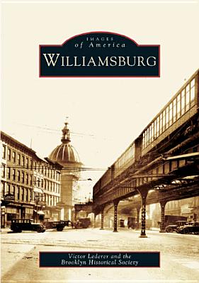 Williamsburg - Lederer, Victor, and Brooklyn Historical Society