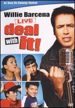 Willie Barcena: Live - Deal With It!