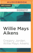 Willie Mays Aikens: Safe at Home