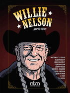 Willie Nelson: A Graphic History