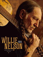 Willie Nelson: American Icon