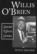 Willis O'Brien: Special Effects Genius