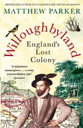 Willoughbyland: England's Lost Colony