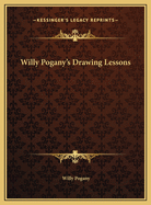 Willy Pogany's Drawing Lessons