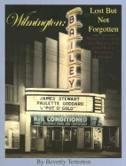 Wilmington: Lost But Not Forgotten