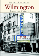 Wilmington: Picturing Change