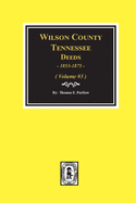 Wilson County, Tennessee Deed Books, 1853-1875.: Volume #3