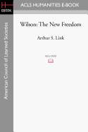 Wilson: The New Freedom