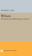 Wilson, Volume I: The Road to the White House