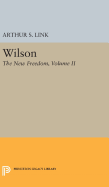 Wilson, Volume II: The New Freedom