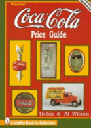 Wilsons' Coca-Cola Price Guide - Wilson, Al