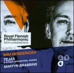 Wim Henderickx: Tejas & Other Orchestral Works