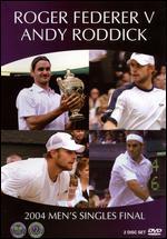 Wimbledon: Roger Federer vs. Andy Roddick - 2004 Men's Singles Final