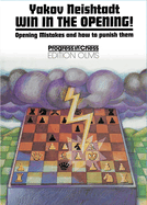 Win in the Opening!: Opening Mistakes & How to Punish Them