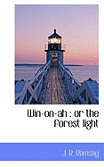 Win-On-Ah: Or the Forest Light
