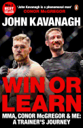 Win or Learn: MMA, Conor Mcgregor and Me: A Trainer's Journey