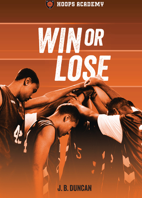 Win or Lose - Duncan, J B, and Jones, Dale