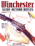 Winchester Slide-Action Rifles - Schwing, Ned
