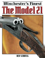 Winchester's Finest the Model 21