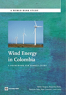Wind Energy in Colombia: A Framework for Market Entry