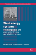 Wind Energy Systems: Optimising Design and Construction for Safe and Reliable Operation