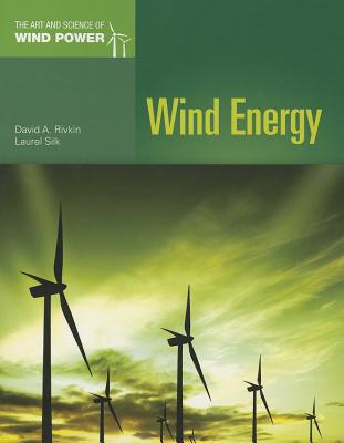 Wind Energy: . - Rivkin, David, and Silk, Laurel