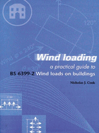 Wind Loading: A Practical Guide to Bs 6399-2