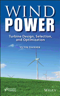 Wind Power: Turbine Design, Selection, and Optimization